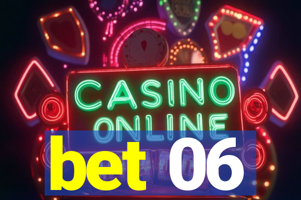 bet 06